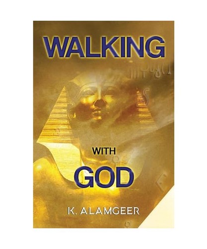 Walking with god alamgeer k - with, alamgeer,